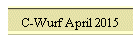 C-Wurf April 2015