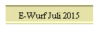 E-Wurf Juli 2015