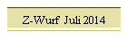 Z-Wurf  Juli 2014