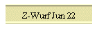 Z-Wurf Jun 22