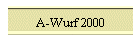 A-Wurf 2000